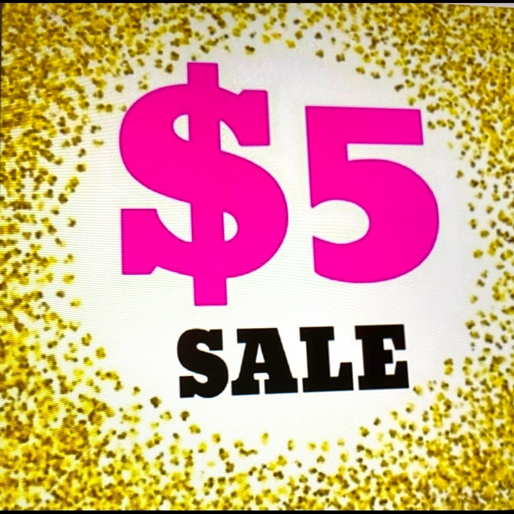 LOTS OF $5 ITEMS